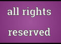 All rights reserved dịch là gì