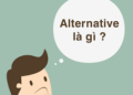 Alternative là gì