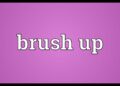 Brush up là gì