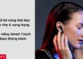 tai nghe bluetooth soundpeats true capsule smart touch